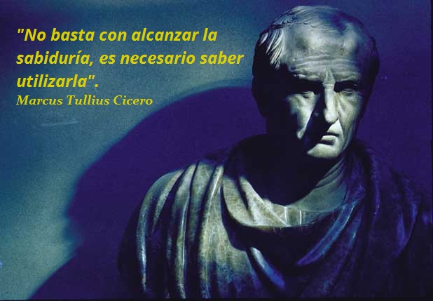 Marco Tulio Cicerón. - Filósofo, Escritor, Cónsul, Rhetor -.